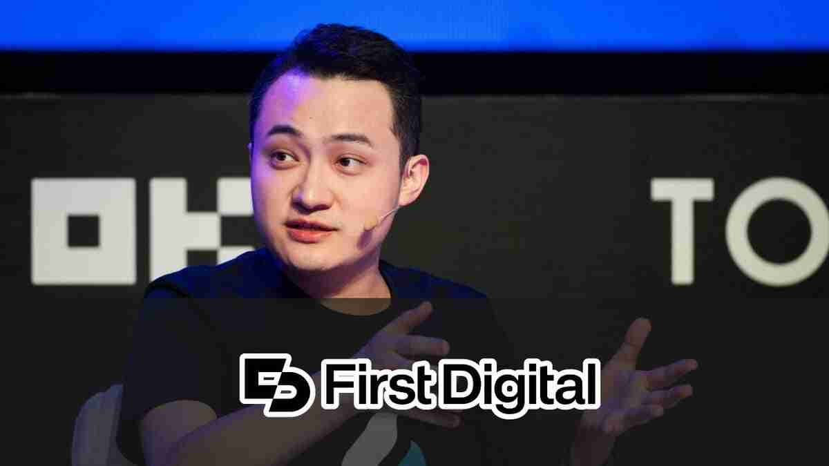 First Digital与Justin Sun冲突升级：稳定币风波