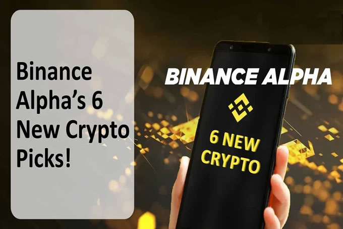 Binance Alpha 上线 6 个新项目:这些会是下一个热门项目吗？