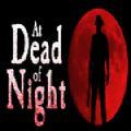 AT DEAD OF NIGHT