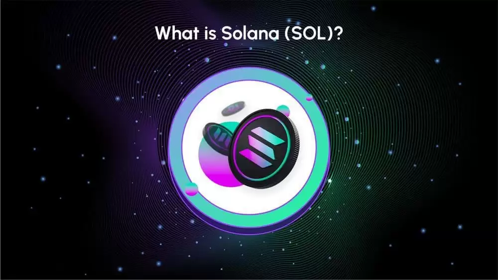 Solana(SOL)币是什么？它有什么独特之处？Solana发展历史、特点和获取方法