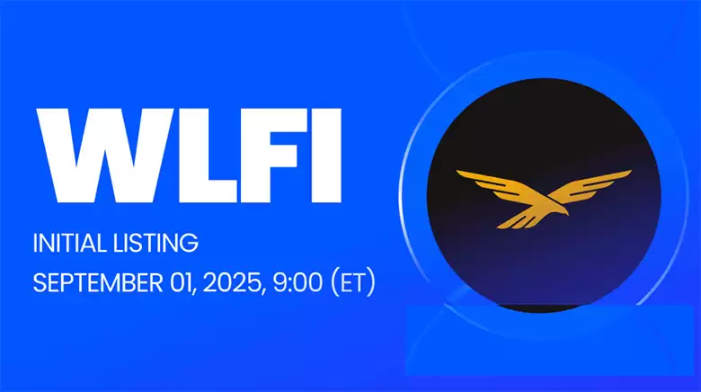 World Liberty Financial 是什么？WLFI 什么时候上线？WLFI 价格预测