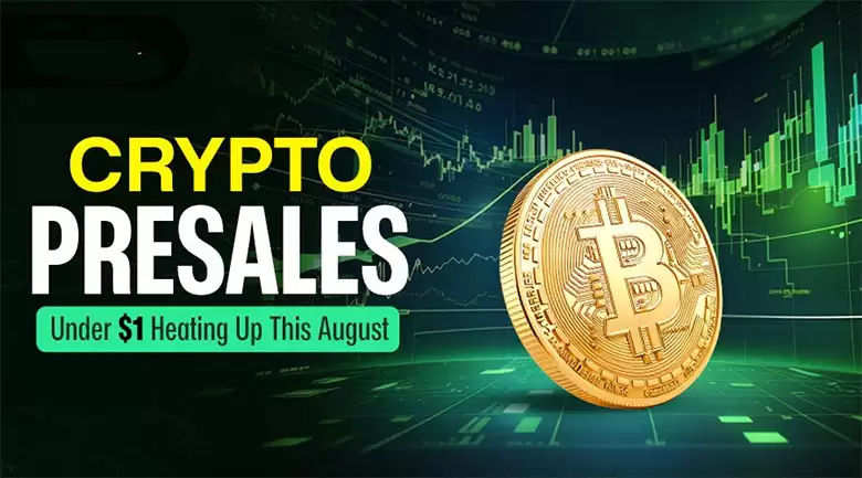 2025 年8月加密货币预售:一文速览值得密切关注的 1 美元以下货币