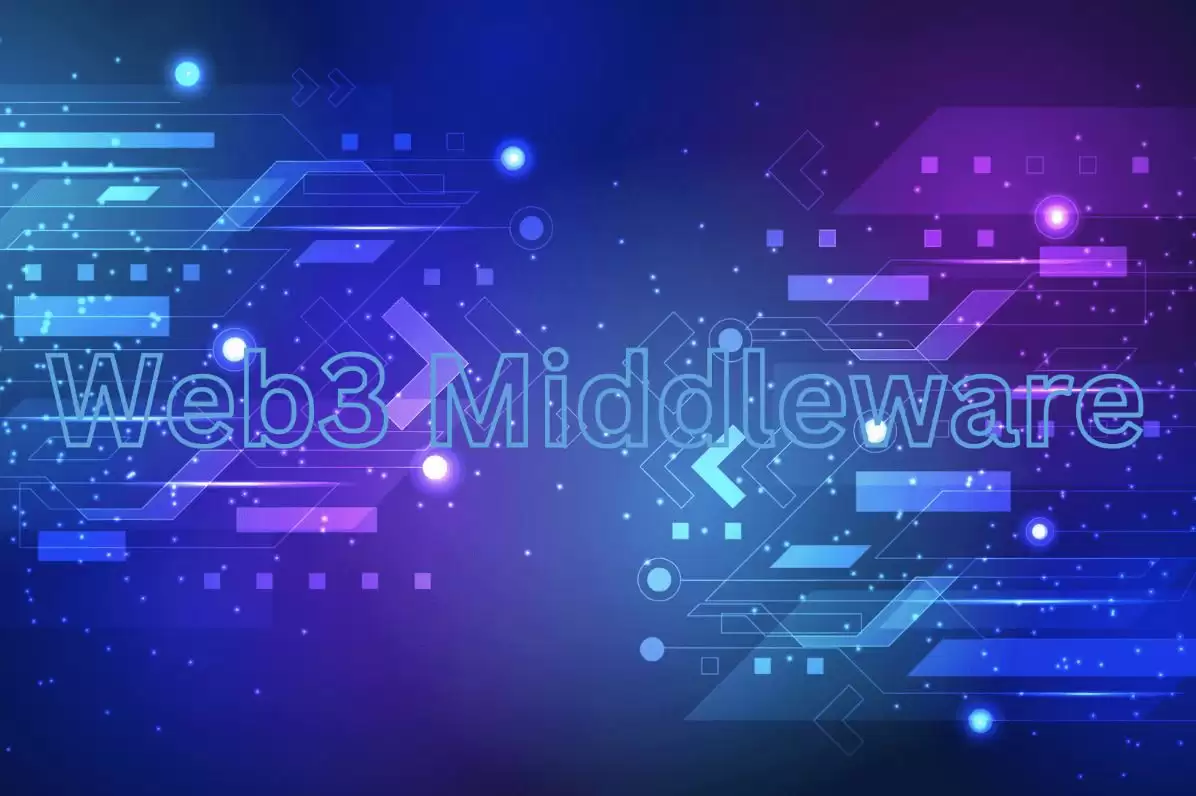 什么是Web3中的中间件？它是如何工作的？为什么中间件对于Web3很重要