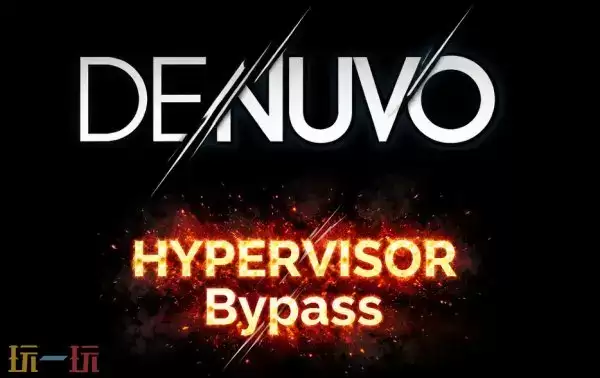Denuovo保护已彻底失效？《FF15》等三款游戏遭破解