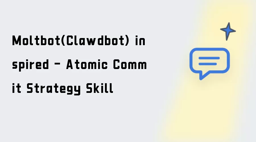 Moltbot(Clawdbot) inspired - Atomic Commit Strategy Skill